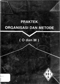 Praktek organisasi dan metode (O dan M)