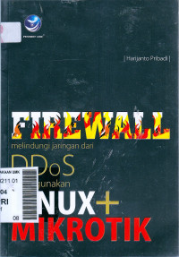 Firewall melindungi jaringan dari DDOS menggunakan linux dan mikrotik