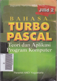 Bahasa Turbo Pascal teori dan Aplikasi Program Komputer Jilid 2