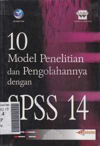 10 model penelitian dan pengolahannya dengan SPSS 14