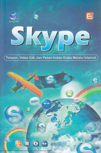 Skype, telepon, video call, dan pesan instan gratis melalui internet