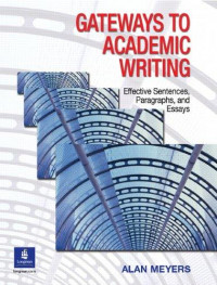 Gateways to academic writing : effective sentences, paragraphs, and essays