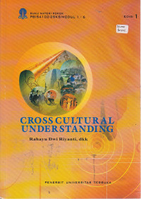 Cross cultural understanding: buku materi pokok PBIS4102/2SKS/MODUL 1-6