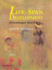 Life-span development : perkembangan masa hidup jilid 2