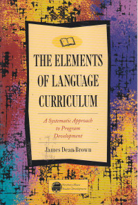 The elements of language curriculum: a systematic approach to program development