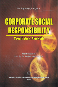 Corporate social responsibility : teori dan praktik