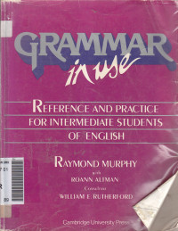 Grammar in use: reference and practice for intrmediate students of english