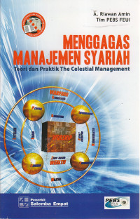 Menggagas manajemen syariah : teori dan praktek the celestial management