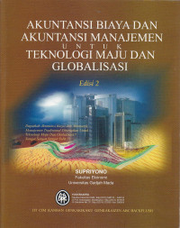 Akuntansi biaya dan akuntansi manajemen untuk teknologi maju dan globalisasi Ed.II