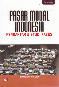 Pasar modal indonesia : pengantar dan studi kasus