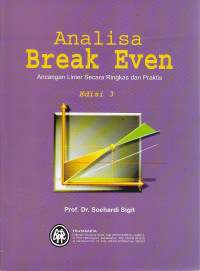 Analisa break even : ancangan linier secara ringkas dan praktis Ed.III