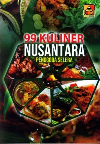 Image of 99 Kuliner Nusantara Penggoda Selera