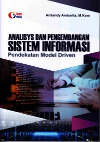 Analisis dan Pengembangan Sistem Informasi Pendekatan Model Driven