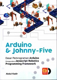 Arduino & johnny-five : Dasar pemrograman arduino menggunakan javascript robotics programming framework