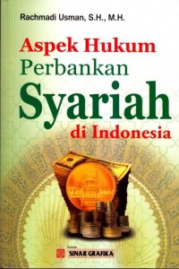 Aspek hukum perbankan syariah di indonesia