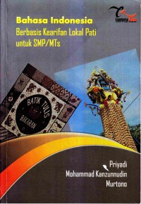 Image of Bahasa Indonesia berbasis kearifan lokal Pati untuk smp/mts