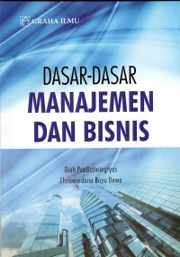 Dasar-dasar manajemen dan bisnis