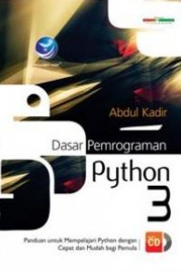 Dasar pemrograman python 3 panduan untuk mempelajari python dengan cepat dan mudah bagi pemula
