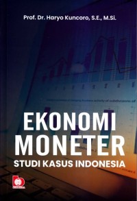 Ekonomi moneter : studi kasus Indonesia