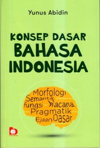 Konsep dasar bahasa indonesia 