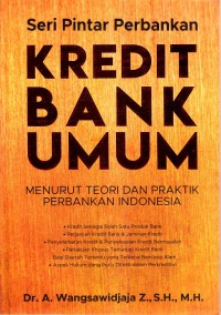 Kredit bank umum menurut teori dan praktik perbankan Indonesia