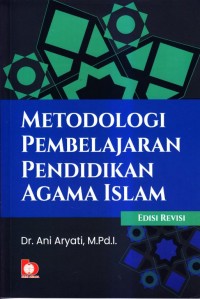 Metodologi pembelajaran pendidikan agama islam