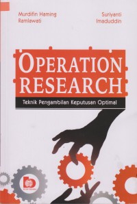 Operation research teknik pengambilan keputusan optimal