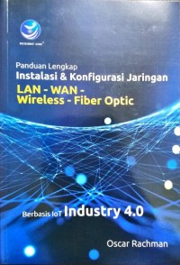 Panduan lengkap instalasi & konfigurasi jaringan lan-wan-wireless-fiber optic