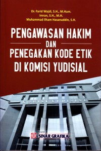 Pengawasan hakim dan penegakan kode etik di komisi yudisial
