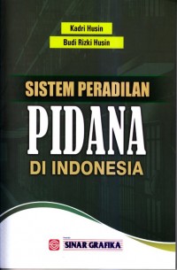 Sistem peradilan pidana di indonesia