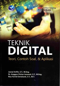 Teknik digital : teori, contoh soal, & aplikasi