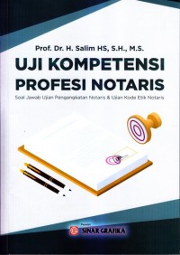 Uji Kompetensi profesi : soal jawab ujian pengangkatan Notaris & Ujian Kode Etik Notaris