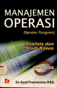 Manajemen Operasi  (Operation Management) Analisis dan Studi Kasus