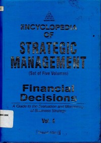 Encyclopedia of Strategic Management (Set of Five Volumes) Financial Decisions