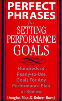 Perfect phrases for setting performance goals