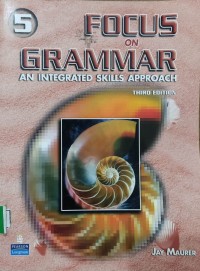 Focus on grammar 5 : an integrated skills approach