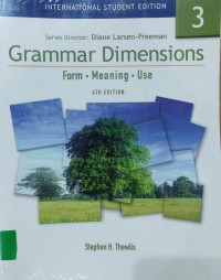 Grammar dimensions 3 : Form, Meaning, Use