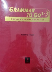 Grammar to go 1-3 : English grammar practice