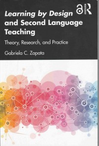 Learning by Design and Second Language Teaching (Theory, Research and Practice)