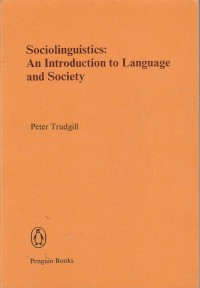 Sociolinguistics: An Introduction to Language and Society