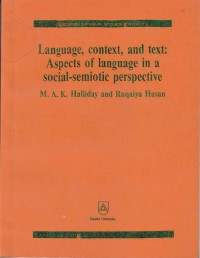 Language, context, and text: Aspects of language in a social-semiotic perspective