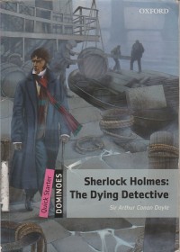 Sherlock Holmes: The Dying Detective