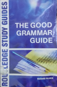 The good grammar guide