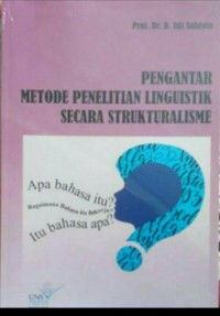 Pengantar metoda penelitian linguistik struktural