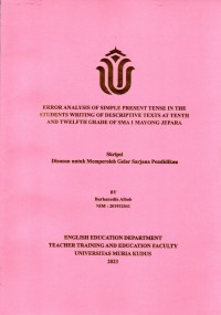 Error analysis of simple present etnse in the students writing of descriptive texts at tenth and twefth grade of SMA 1 Mayong Jepara