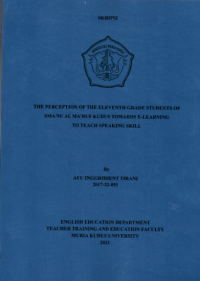 The perception of the eleventh grade students of SMA NU Al Ma'ruf Kudus towards E-Learning to teach speaking skill