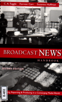 Broadcasting news handbook 2nd edition